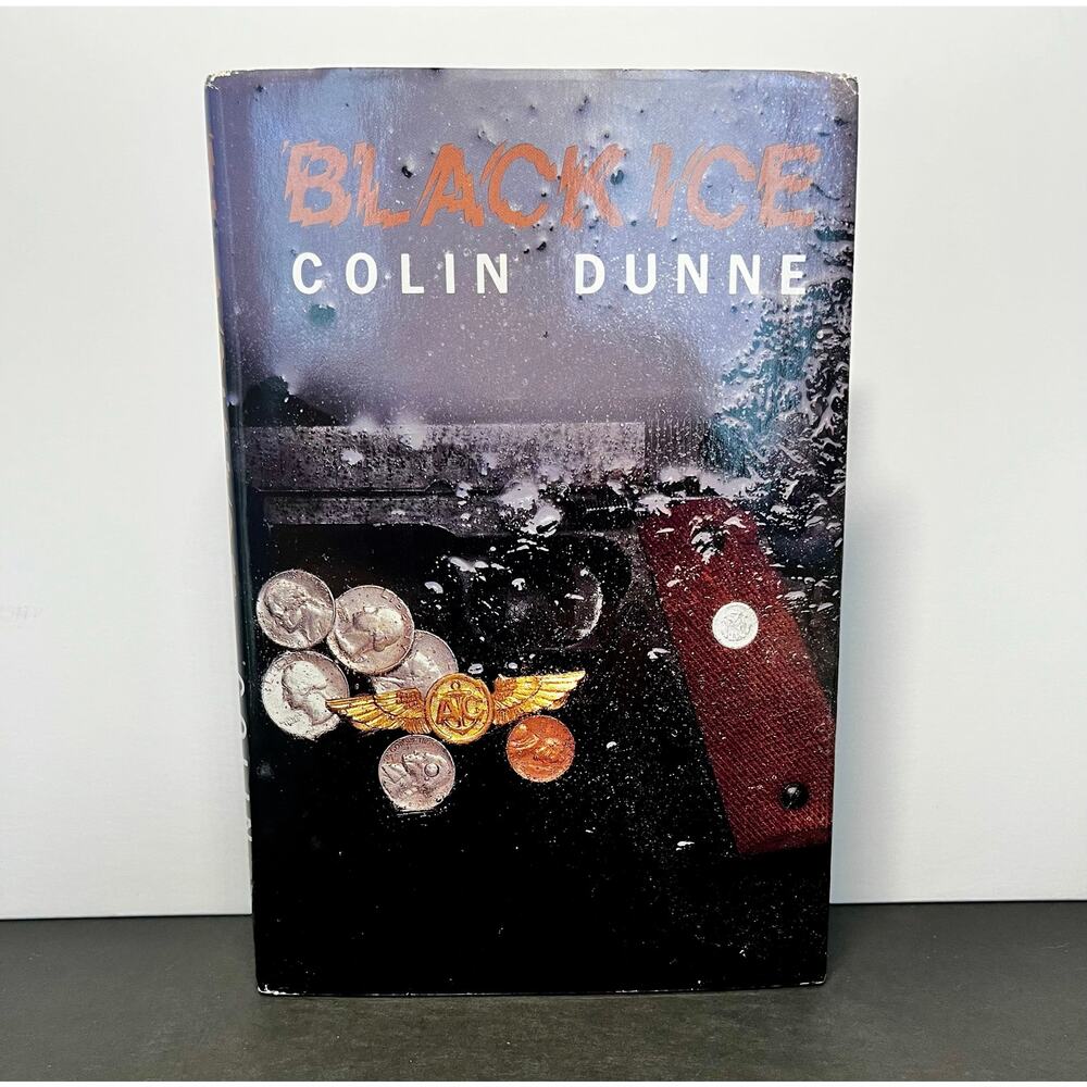 Black Ice by Colin Dunne First U.S.‎ Edition 1987 Hardcover Mystery Thriller